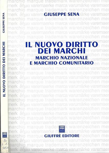 Il nuovo diritto dei marchi. Marchio nazionale e marchio comunitario - Giuseppe Sena - copertina