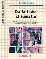 Dalla fiaba al fumetto. Problemi, generi, autori e pagine della letteratura per ragazzi