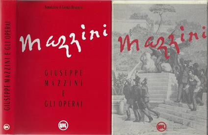 Giuseppe Mazzini e gli operai. Un messaggio di giustizia sociale in prospettiva europea - Giuliana Limiti - copertina