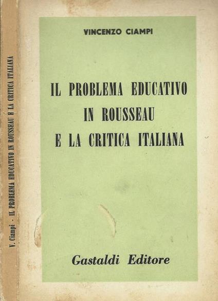 Il problema educativo in Rousseau e la critica italiana - Vincenzo Ciampi - copertina