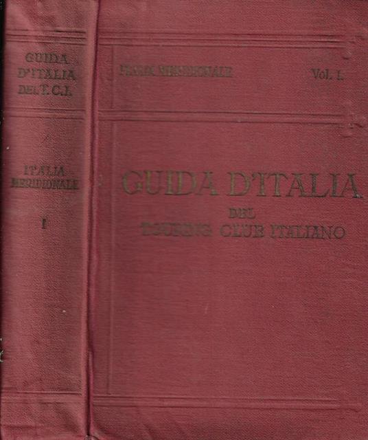 Italia Meridionale Vol. I - Luigi V. Bertarelli - copertina