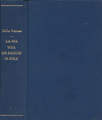La mia vita in un raggio di sole - Guido Da Verona - copertina
