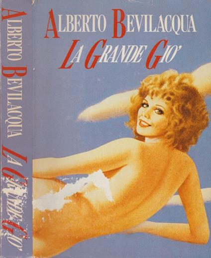 La grande Giò - Alberto Bevilacqua - copertina