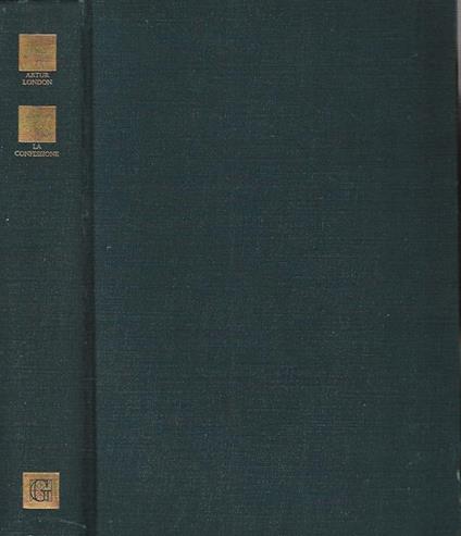 La confessione. Nell'ingranaggio del processo di Praga - Artur London - copertina