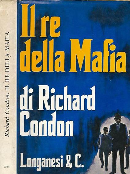 Il re della Mafia - Richard Condon - copertina