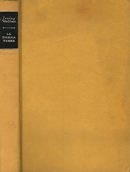 La donna tigre - Irving Wallace - copertina