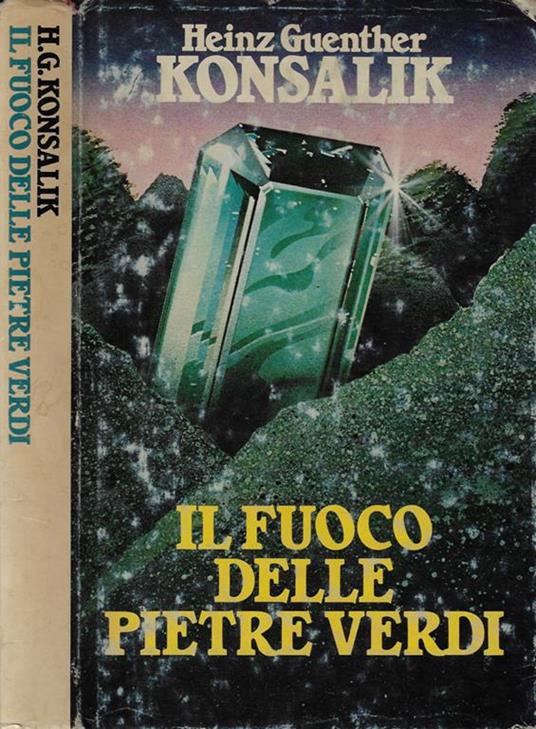 Il fuoco delle pietre verdi - Heinz Guenther - copertina