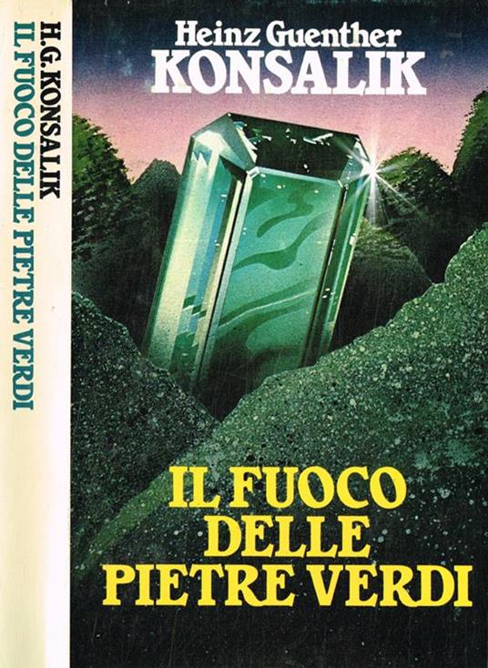 Il fuoco delle pietre verdi - Heinz Guenther - copertina