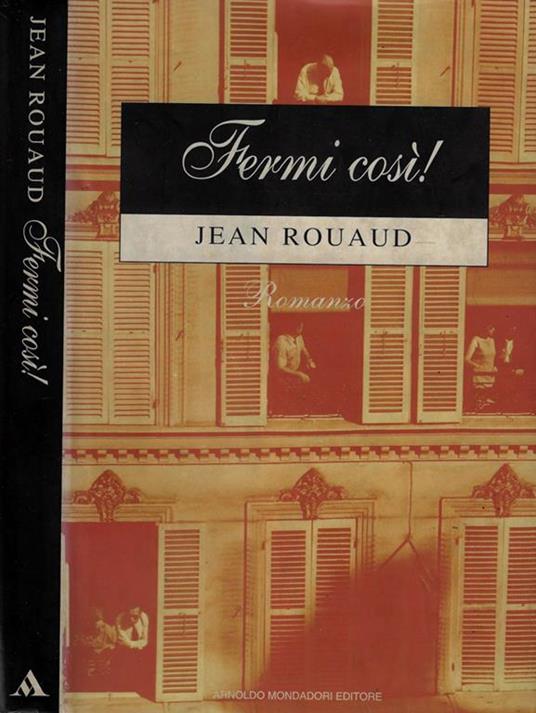 Fermi così! - Jean Rouaud - copertina
