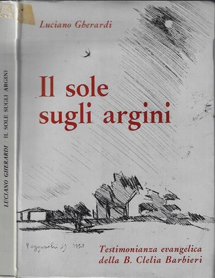 Il sole sugli argini. Testimonianza evangelica della B. Clelia Barbieri - Luciano Gherardi - copertina
