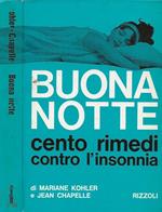 Buona notte. Cento rimedi contro l'insonnia