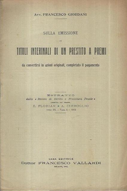 Sulla emissione di Titoli interinali di un prestito a premi da convertirsi in azioni originali, completato il pagamento - Francesco Giordani - copertina