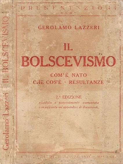 Il Bolscevismo. Com'è nato, che cos'è, resultanze - Gerolamo Lazzeri - copertina