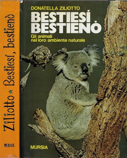 Bestiesì, bestienò. Personalità degli animali nel loro ambiente naturale - Donatella Ziliotto - copertina