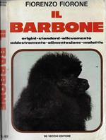 Il barbone. Origini – standard – allevamento – addestramento – alimentazione – malattie