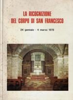 La ricognizione del corpo di San Francesco 24 gennaio-4 marzo 1978