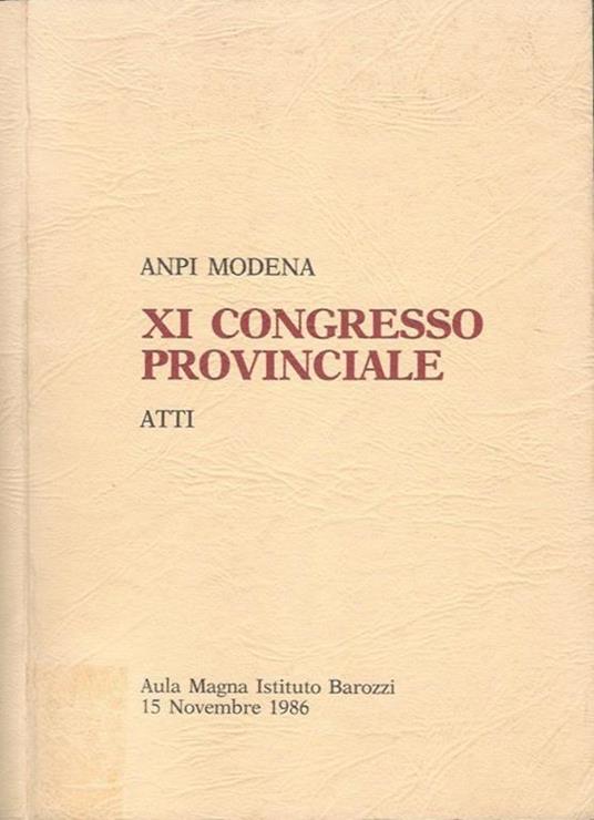ANPI Modena - XI Congresso provinciale. Atti - copertina