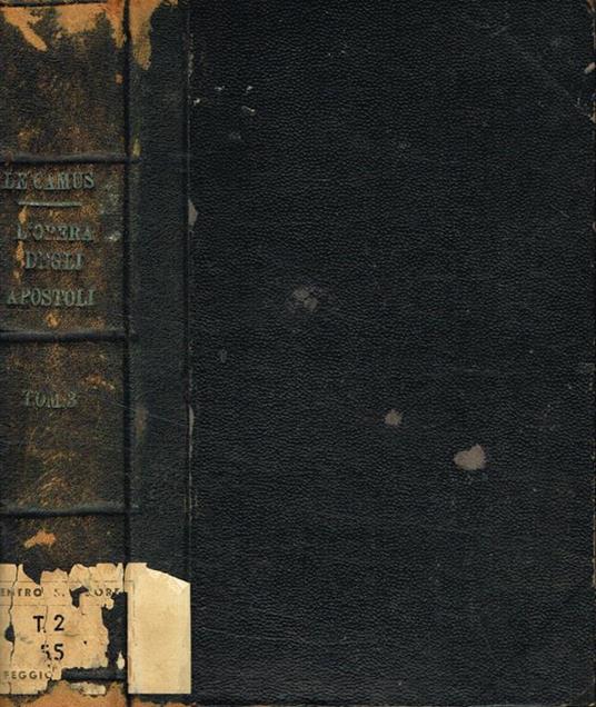L' opera degli apostoli tomo II parte II. Diffusione della chiesa cristiana. Periodo di conquista - Mons.E.Le Camus - copertina