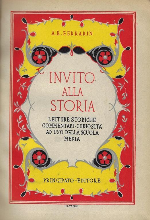 Invito alla storia Vol II. Letture storiche, commentari, curiosità ad uso della scuola media - A. R. Ferrarin - copertina