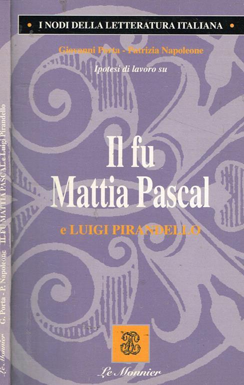 Il fu Mattia Pascal e Luigi Pirandello - Giovanni Porta - copertina
