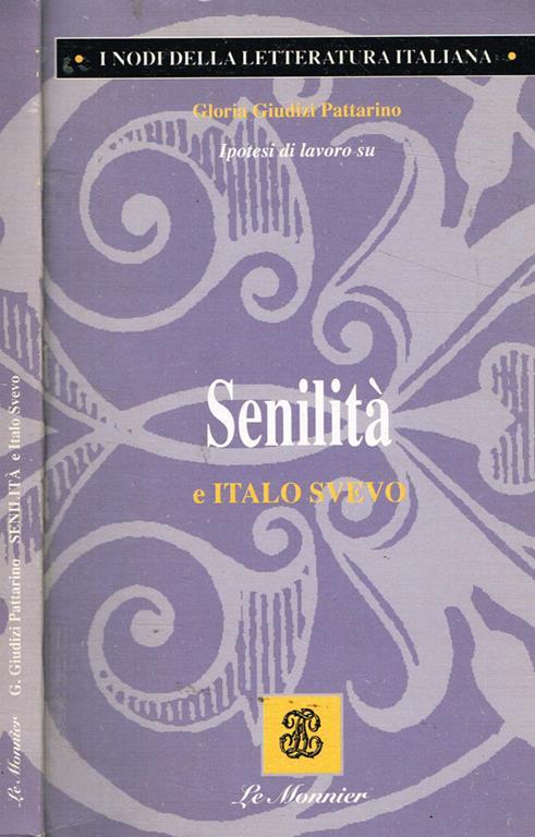 Senilità e Italo Svevo - Gloria Giudizi Pattarino - copertina