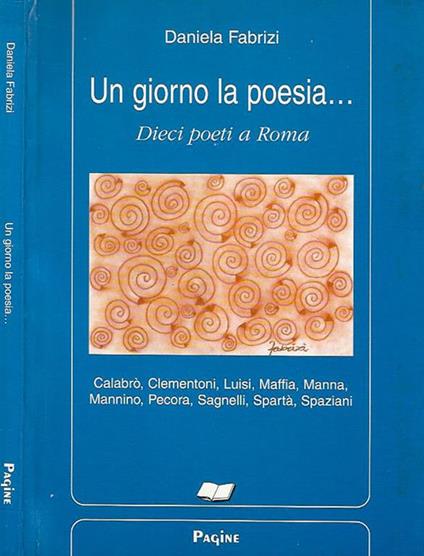 Un giorno la poesia. Dieci poeti a Roma - Daniela Fabrizi - copertina