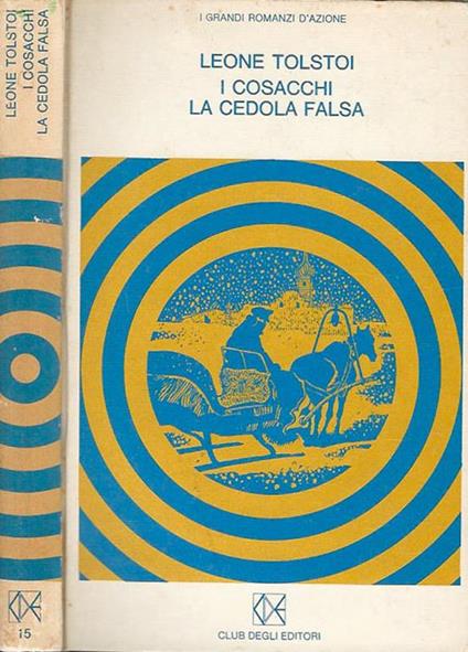 I cosacchi - La cedola falsa - Leone Tolsto - copertina