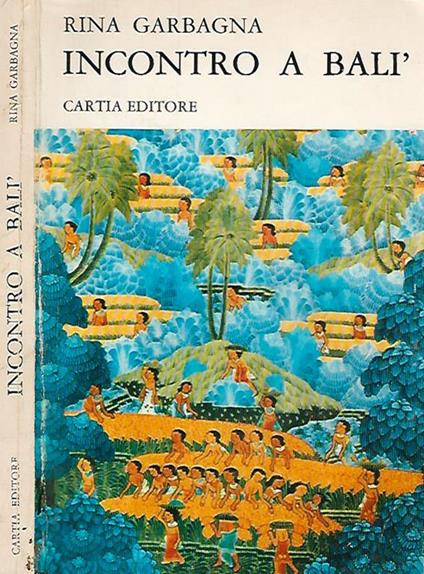 Incontro a Bali' - Rina Garbagna - copertina
