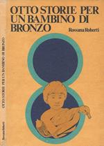 Otto storie per un bambino di bronzo