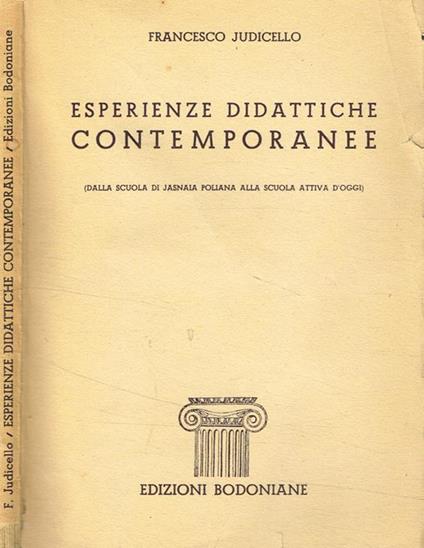 Esperienze didattiche contemporanee. (Dalla scuola di Jasnaia poliana alla scuola attiva d'oggi) - Francesco Judicello - copertina