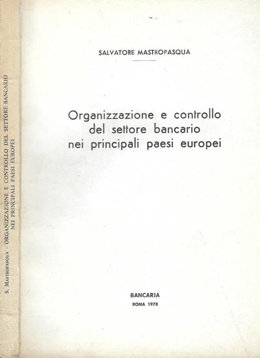 Organizzazione e controllo del settore bancario nei principali paesi europei - Salvatore Mastropasqua - copertina