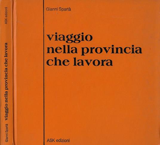 Viaggio nella provincia che lavora - Gianni Spartà - copertina