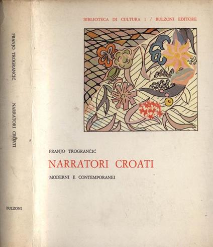 Narratori croati (vol. 1). Moderni e contemporanei - Franjo Trograncic - copertina