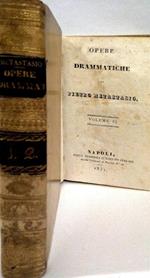 Opere Drammatiche di Pietro Metastasio
