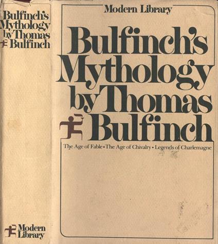 Bulfinch's Mythology. The Age of Fable-The Age of Chivalry-Legends of Charlemagne - Thomas Bulfinch - copertina
