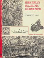 Storia figurata della seconda guerra mondiale (solo I volume). I. La Campagna di Polonia 1-27 settembre 1939