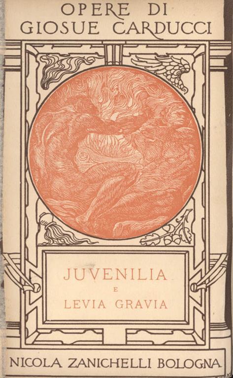 Juvenilia e Levia Gravia - Giosuè Carducci - copertina