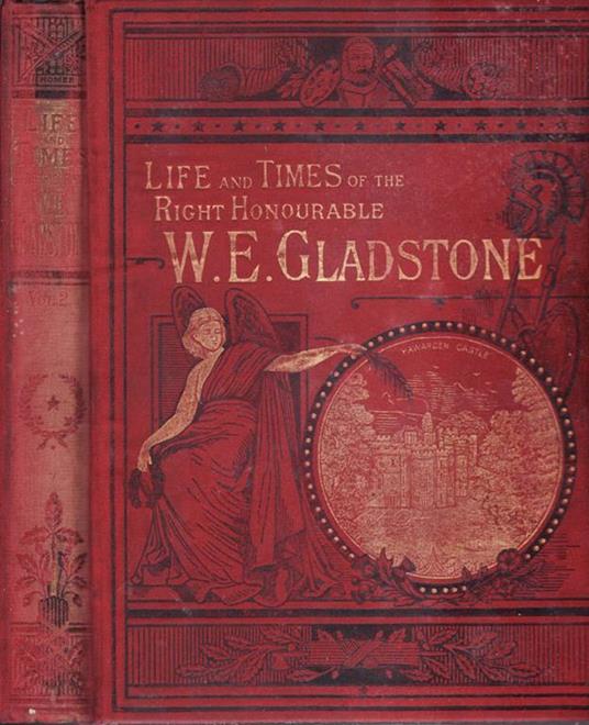 Life and time of the right honourable w. E. Gladstone (vol. II) - George Barnett Smith - copertina