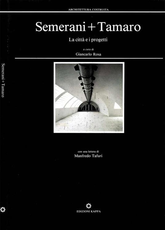 Semerani + Tamaro. La città e i progetti - Giancarlo Rosa - copertina