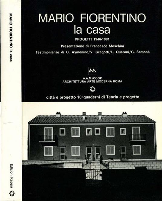 La Casa. Progetti 1946-1981 - Mario Fiorentino - copertina