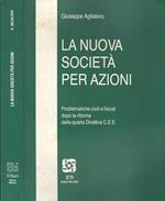 La nuova società per azioni. Problematiche civili e fiscali dopo la riforma della quarta Direttiva C.E.E