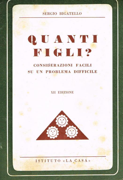 Quanti figli?. Considerazioni facili su un problema difficile - Sergio Bigatello - copertina