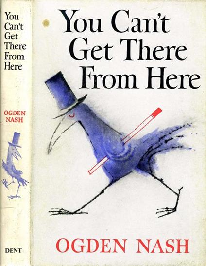 You Can'T Get There From Here - Ogden Nash - copertina