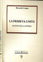 La Primeva Unità. Saggio sulla storia