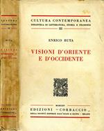 Visioni d'Oriente e d'Occidente. Saggi di scienza della storia e della poesia