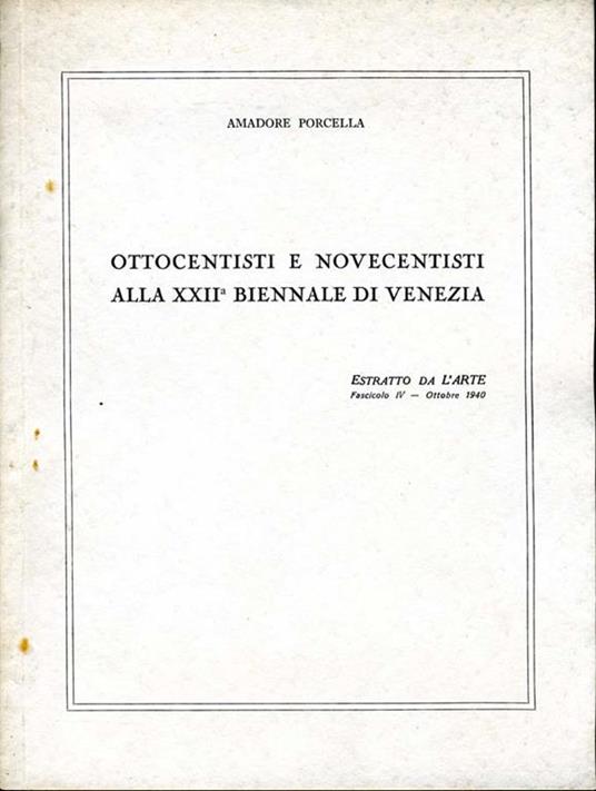 Ottocentisti e Novecentisti Alla XXII Biennale di Venezia - Amadore Porcella - copertina