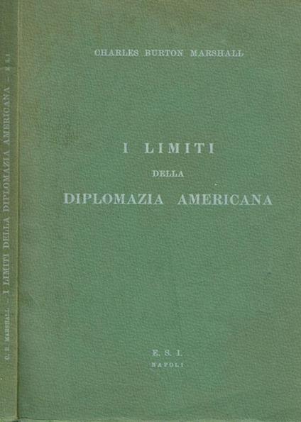 I limiti della diplomazia americana - Charles Burton Marshall - copertina