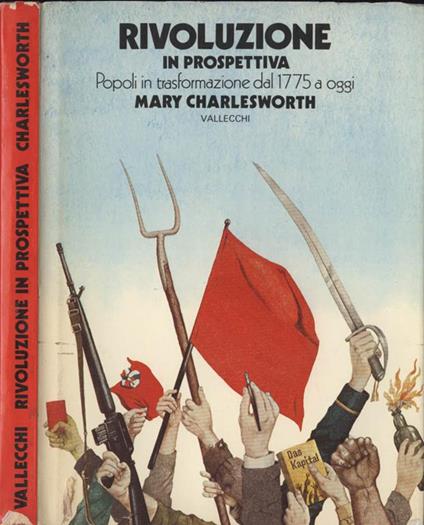 Rivoluzione in prospettiva. Popoli in trasformazione dal 1775 a oggi - Mary Charlesworth - copertina