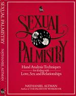 Sexual palmistry. Hand analysis techniques for dealing with love sex and relationships
