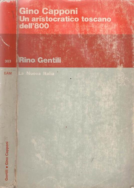 Gino Capponi Un aristocratico toscano dell'800 - Rino Gentili - copertina